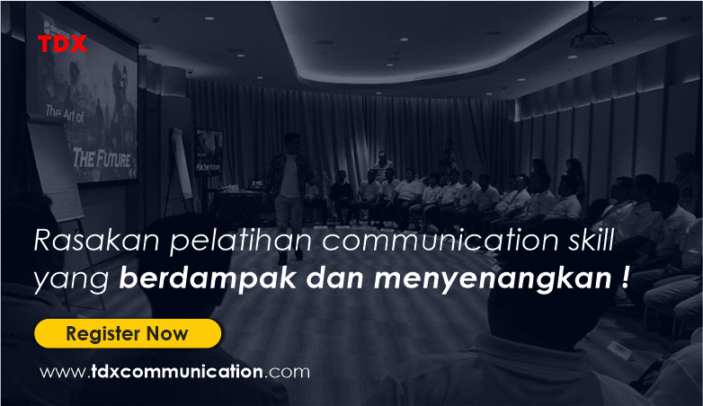 TRAINING KOMUNIKASI TDX COMMUNICATION