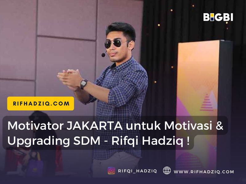 motivator jakarta terbaik rifqi hadziq untuk perusahaan